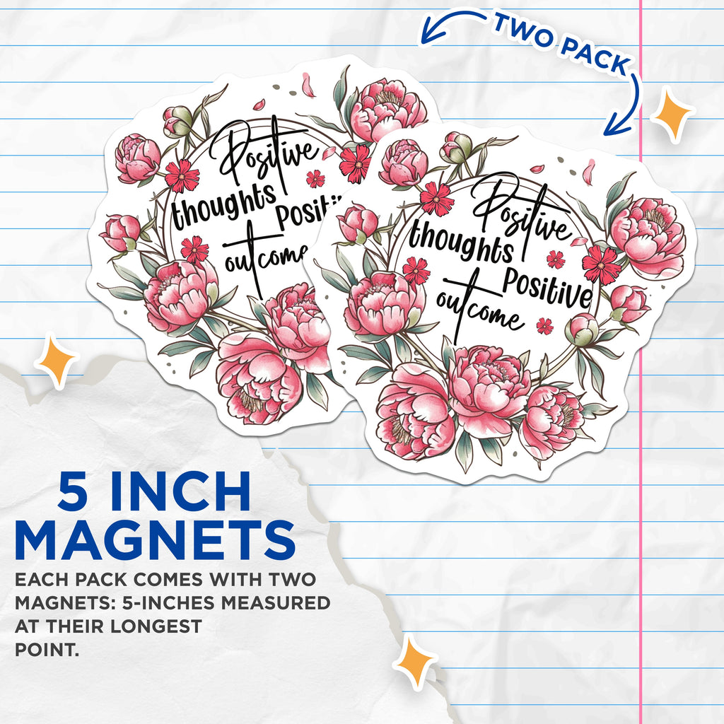 (2 Pack) Positive Thoughts Magnets - Motivational Quote - Floral Peony Design - Self Care Reminder Decor - 5 Inches On Longest Side - Thick Durable Magnet - Made in USA - MAG36189