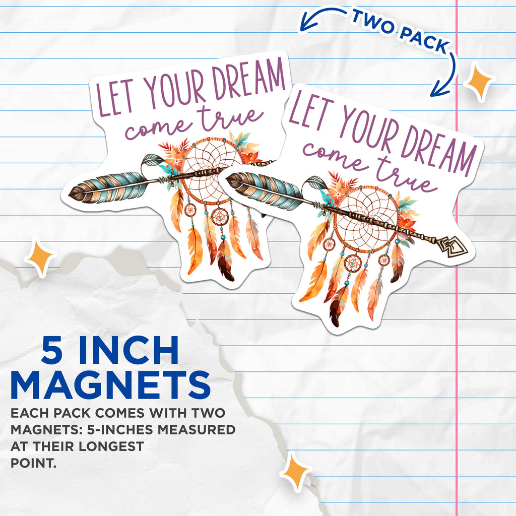 (2 Pack) Let Your Dream Come True Magnets - Boho Dreamcatcher Decor - Inspirational Spiritual Art - 5 Inches On Longest Side - Thick Durable Magnet - Made in USA - MAG38849