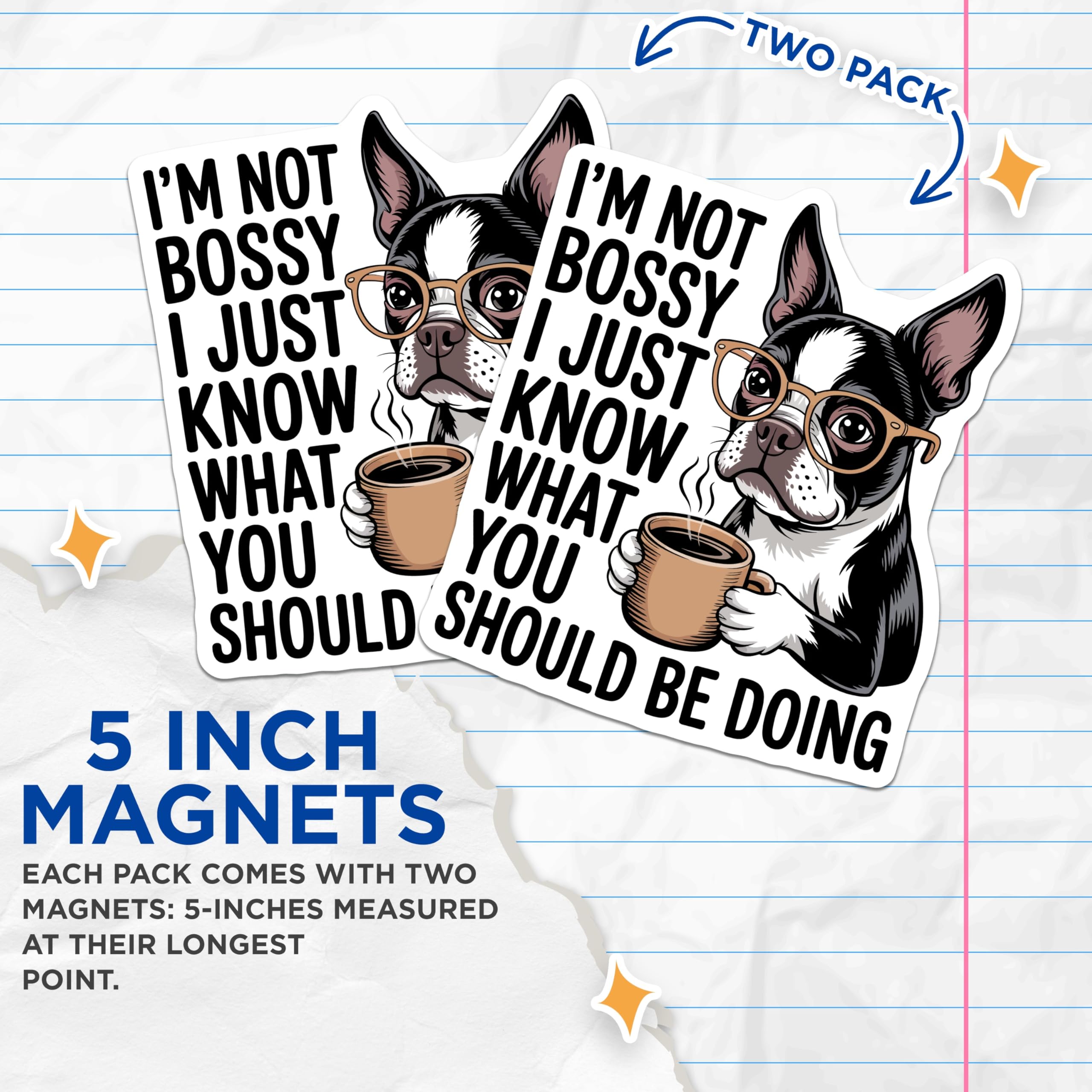 (2 Pack) Boston Terrier Magnets - Funny Bossy Dog Quote - Coffee Lover Pet Decor - 5 Inches On Longest Side - Thick Durable Magnet - Made in USA - MAG21479