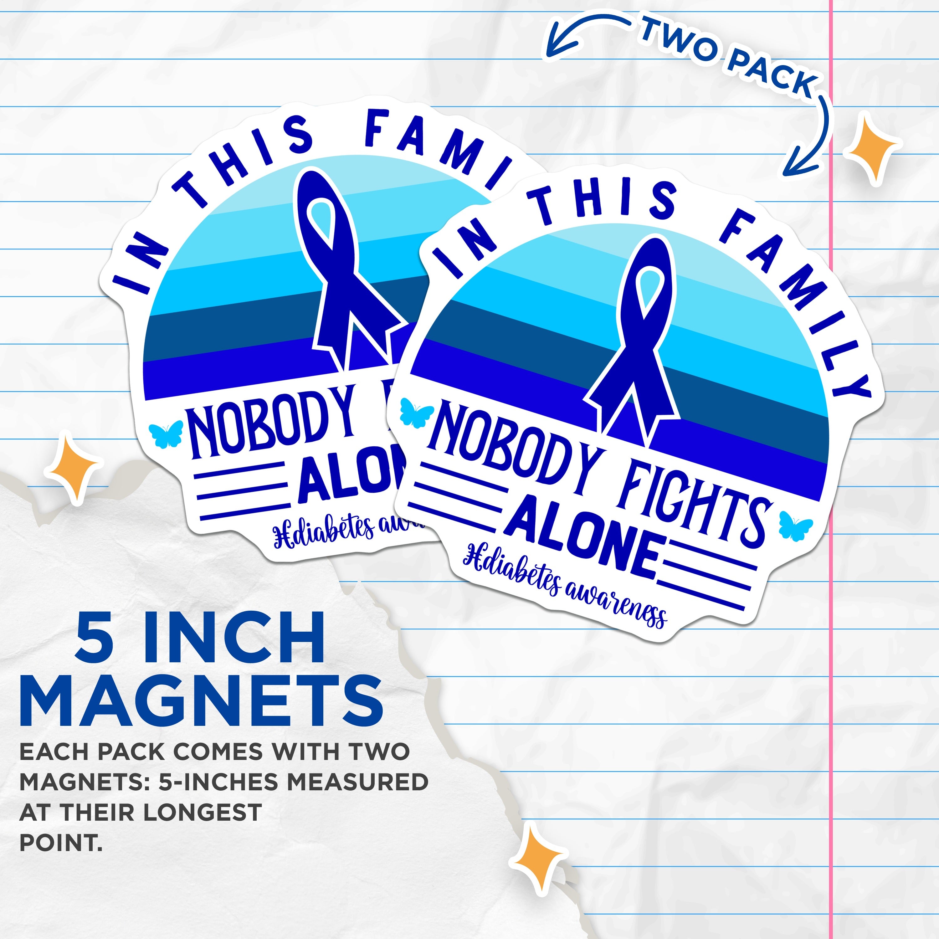 (2 Pack) Diabetes Awareness Magnets - Family Support - Nobody Fights Alone - Chronic Illness Advocate - 5 Inches On Longest Side - Thick Durable Magnet - Made in USA - MAG39066