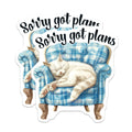 (2 Pack) Sorry Got Plans Cat Magnets - Sleeping Cat Homebody Decor - Introvert Humor Fridge Accessory - 5 Inches On Longest Side - Thick Durable Magnet - Made in USA - MAG38738