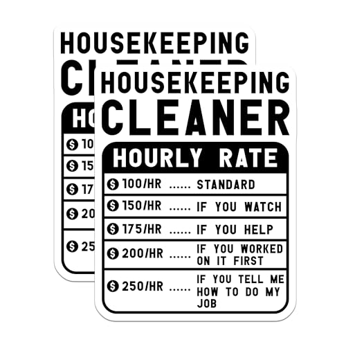 (2 Pack) Housekeeping Cleaner Hourly Rate Stickers - Funny Cleaning - Humorous Organizer - 5" On Longest Side - Sticks to Smooth Flat Surfaces - Made in USA - BMCS4980