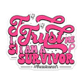 (2 Pack) Trust Me I am a Survivor Stickers - Breast Cancer Awareness - Inspirational Decal - 5" On Longest Side - Sticks to Smooth Flat Surfaces - Made in USA - BMCS5825