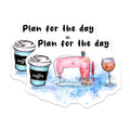 (2 Pack) Sewing Machine Coffee Wine Magnets - Funny Crafter Life Fridge Decor - Plan for The Day Seamstress Humor - 5 Inches On Longest Side - Thick Durable Magnet - Made in USA - MAG37091