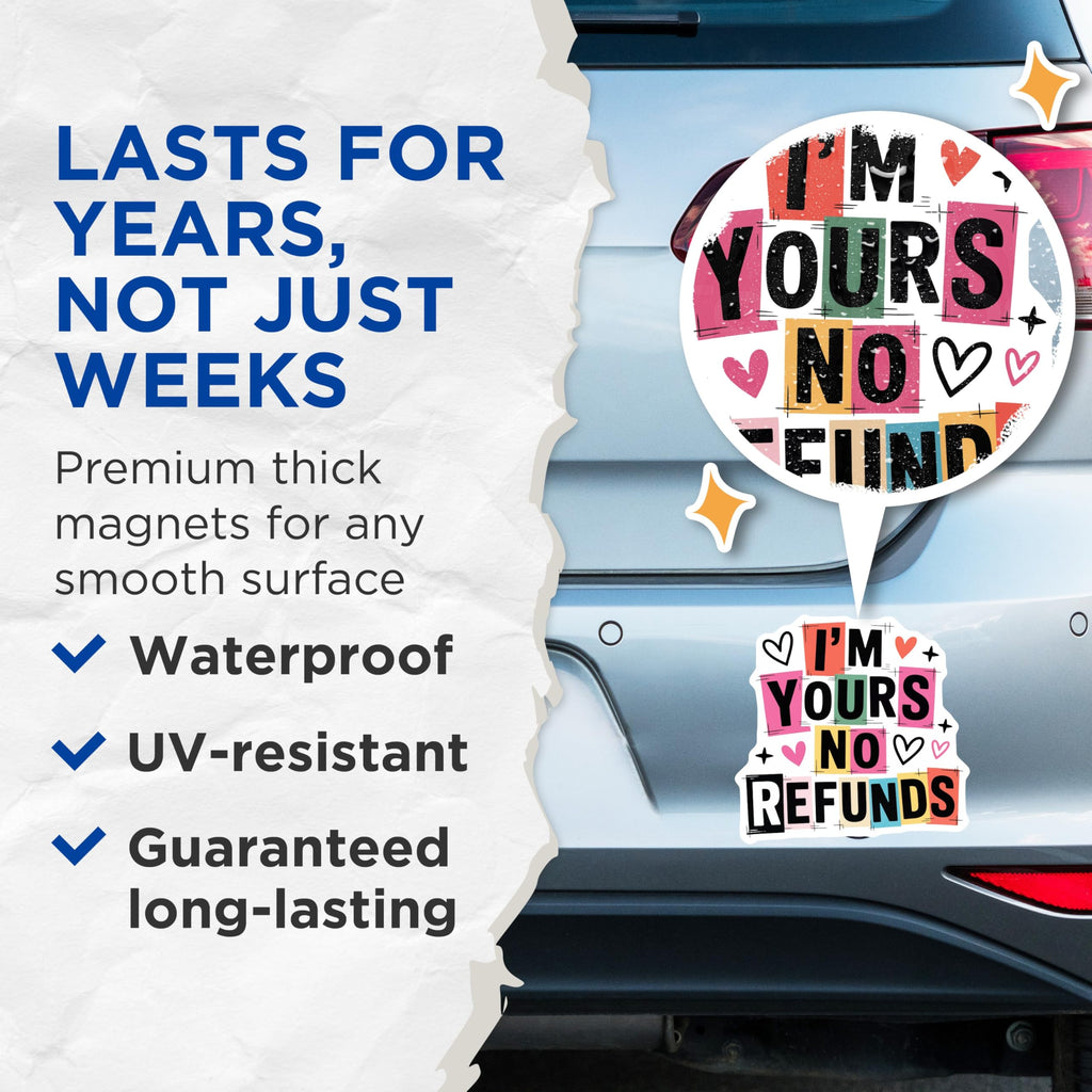 (2 Pack) I'm Yours No Refunds Magnets - Funny Relationship Commitment Decor - Humorous Love Quote Artwork for Couples - 5 Inches On Longest Side - Thick Durable Magnet - Made in USA - MAG23196