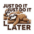 (2 Pack) Just Do It Later Sloth Magnets - Funny Sloth Quote Magnets - Lazy Day Office Decor Magnets- 5" On Longest Side - for Fridges, Toolboxes, Cars - Made in USA - MAG2742