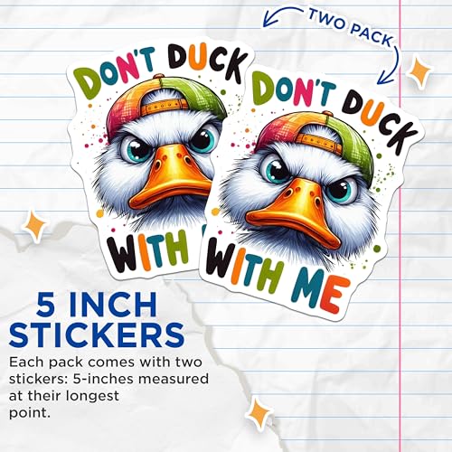 (2 Pack) DonÃ¢â‚¬â„¢t Duck with Me Stickers - Funny Duck Stickers - Cute Animal Stickers - 5" On Longest Side - Sticks to Smooth Flat Surfaces - Made in USA - BMCS6349
