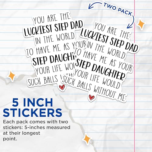 (2 Pack) Luckiest Step Dad Stickers - Step Daughter Stickers - Funny Step Dad Quotes - 5" On Longest Side - Sticks to Any Smooth Flat Surface - Made in USA - BMCS3042