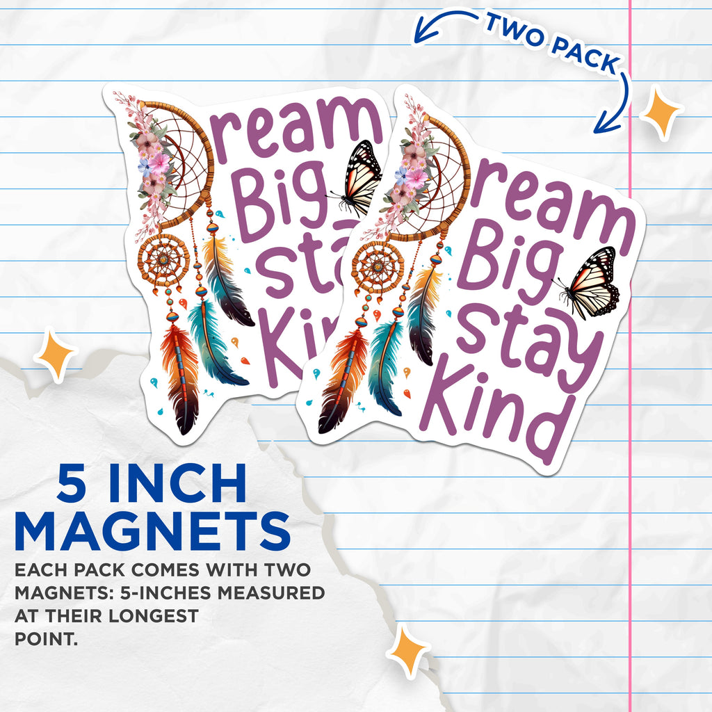 (2 Pack) Dream Big Stay Kind Magnets - Boho Dreamcatcher Decor - Inspirational Quote Butterfly Refrigerator Locker - 5 Inches On Longest Side - Thick Durable Magnet - Made in USA - MAG37524