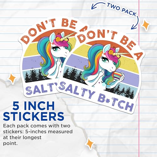 (2 Pack) Funny Unicorn Stickers - Rainbow Unicorn - Don't Be Salty - Cute and Sarcastic Quote - 5" On Longest Side - Sticks to Smooth Flat Surfaces - Made in USA - BMCS7811