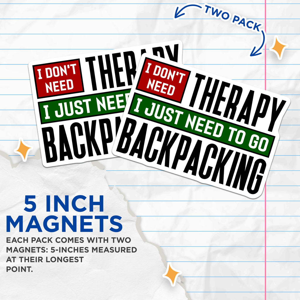 (2 Pack) Backpacking Magnets - Funny Outdoor Adventure Saying - Hiking Camping Travel Decor - 5 Inches On Longest Side - Thick Durable Magnet - Made in USA - MAG39078