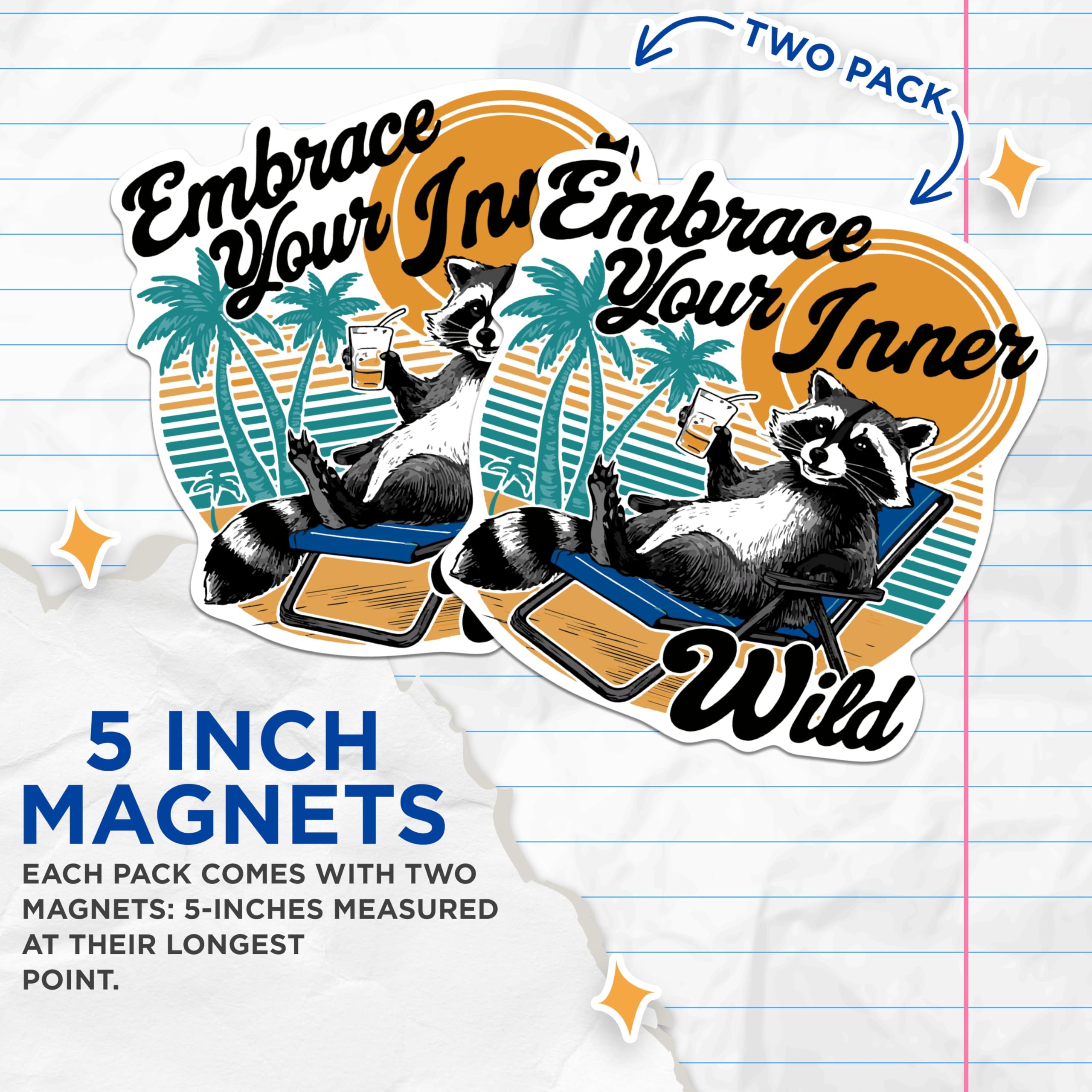 (2 Pack) Embrace Your Inner Wild Magnets - Funny Raccoon Sitting On Beach - 5 Inches On Longest Side - Premium Magnet - for Cars, Refrigerators, Toolboxes - Made in USA - MAG2074