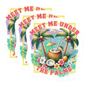 (3 Pack) Tropical Decals - Meet Me Under The Palms - Summer Beach Decals - 3 Inches On Longest Side - Easy Peel & Apply - Made in USA - 3MCS1101
