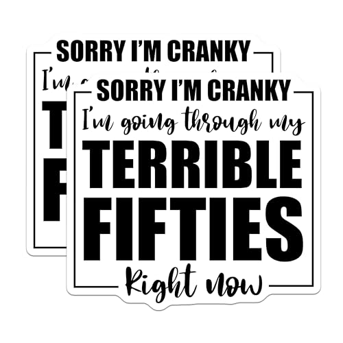 (2 Pack) Sorry I'm Cranky Stickers - Terrible Fifties - Funny Quote Decals - 5" On Longest Side - Sticks to Smooth Flat Surfaces - Made in USA - BMCS5834