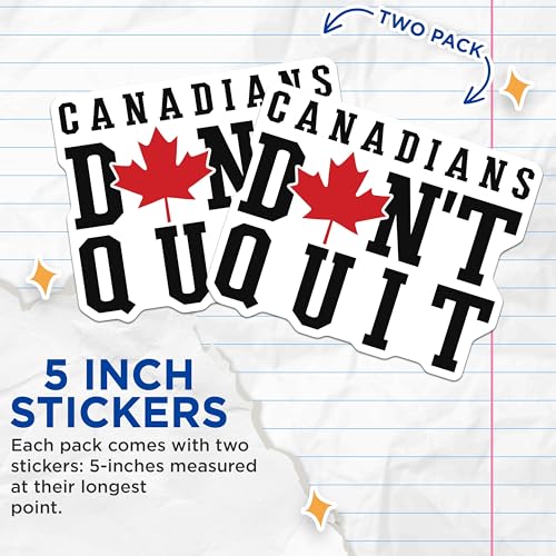 (2 Pack) Canadians Don't Quit Stickers - Motivational Decal - Inspirational Maple Leaf Sticker - 5" On Longest Side - Sticks to Smooth Flat Surfaces - Made in USA - BMCS9899