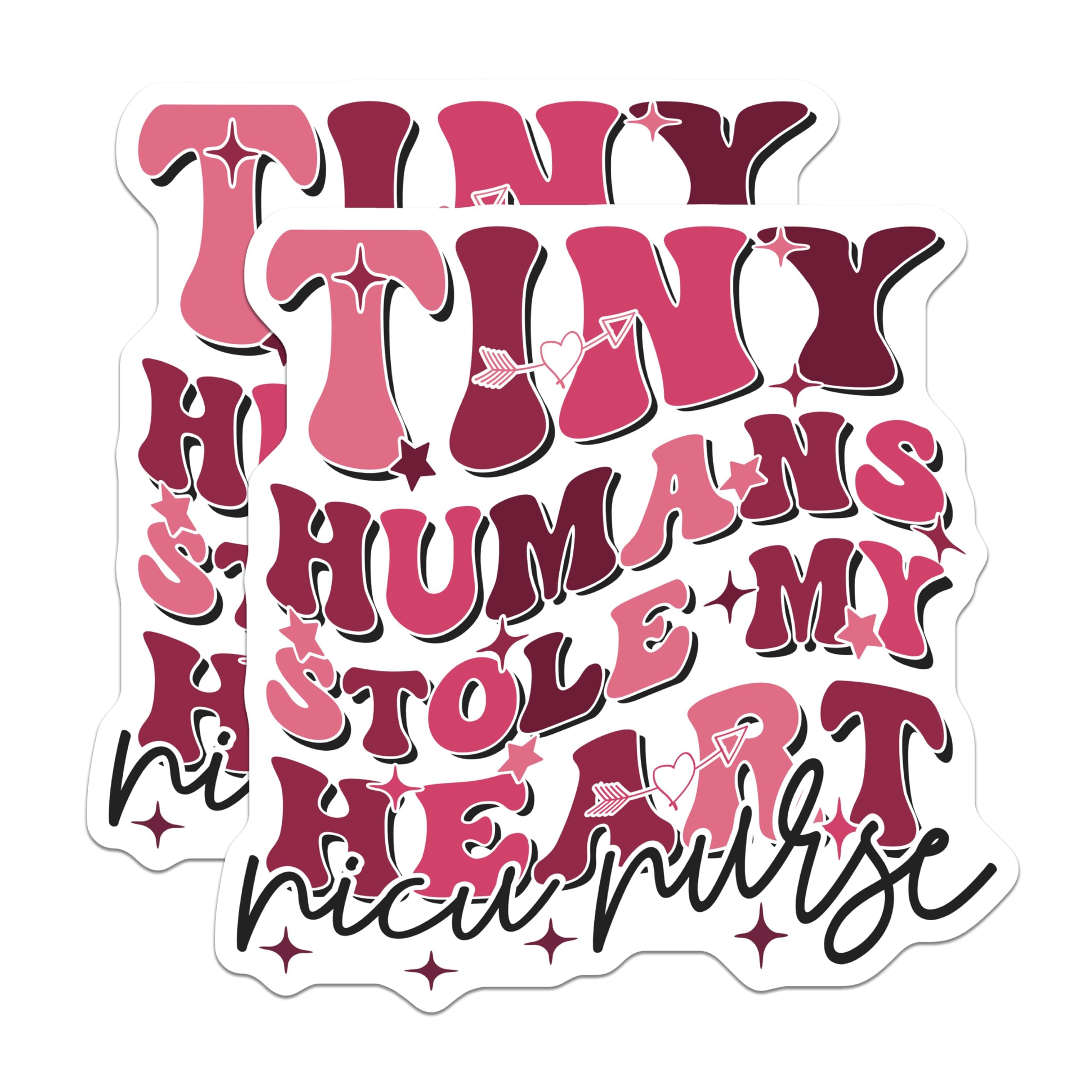 (2 Pack) Tiny Humans Stole My Heart Stickers - NICU Nurse Stickers - Inspirational Nurse Decal - 5" On Longest Side - Sticks to Any Smooth Flat Surface - Made in USA - BMCS3596