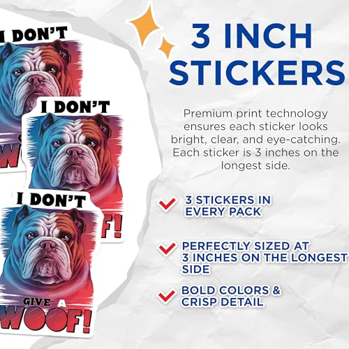 (3 Pack) Bulldog Decals - Funny Dog Decal - Laptop Decals - Sarcastic Bulldog Art - 3 Inches On Longest Side - Easy Peel & Apply - Made in USA - 3MCS7285