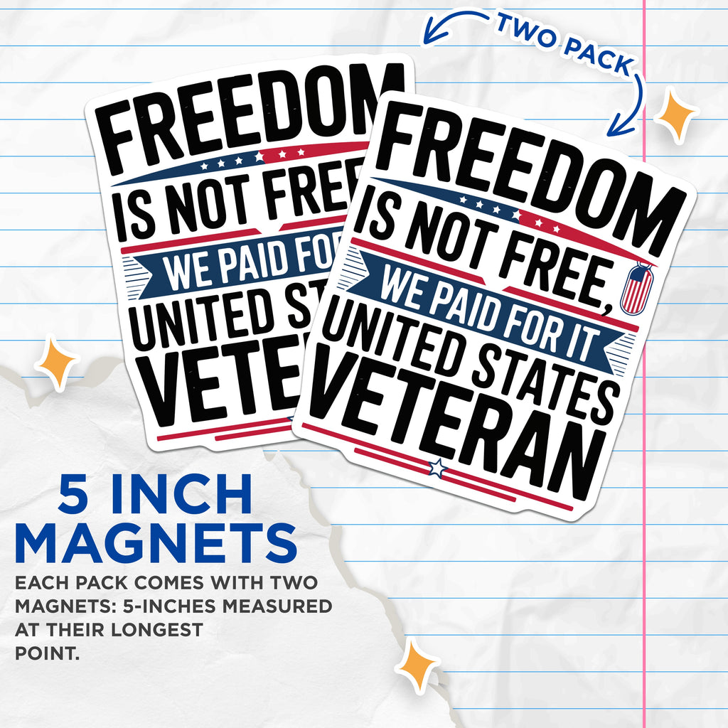 (2 Pack) United States Veteran Magnets - Freedom is Not Free - Patriotic Military Decor - 5 Inches On Longest Side - Thick Durable Magnet - Made in USA - MAG38936
