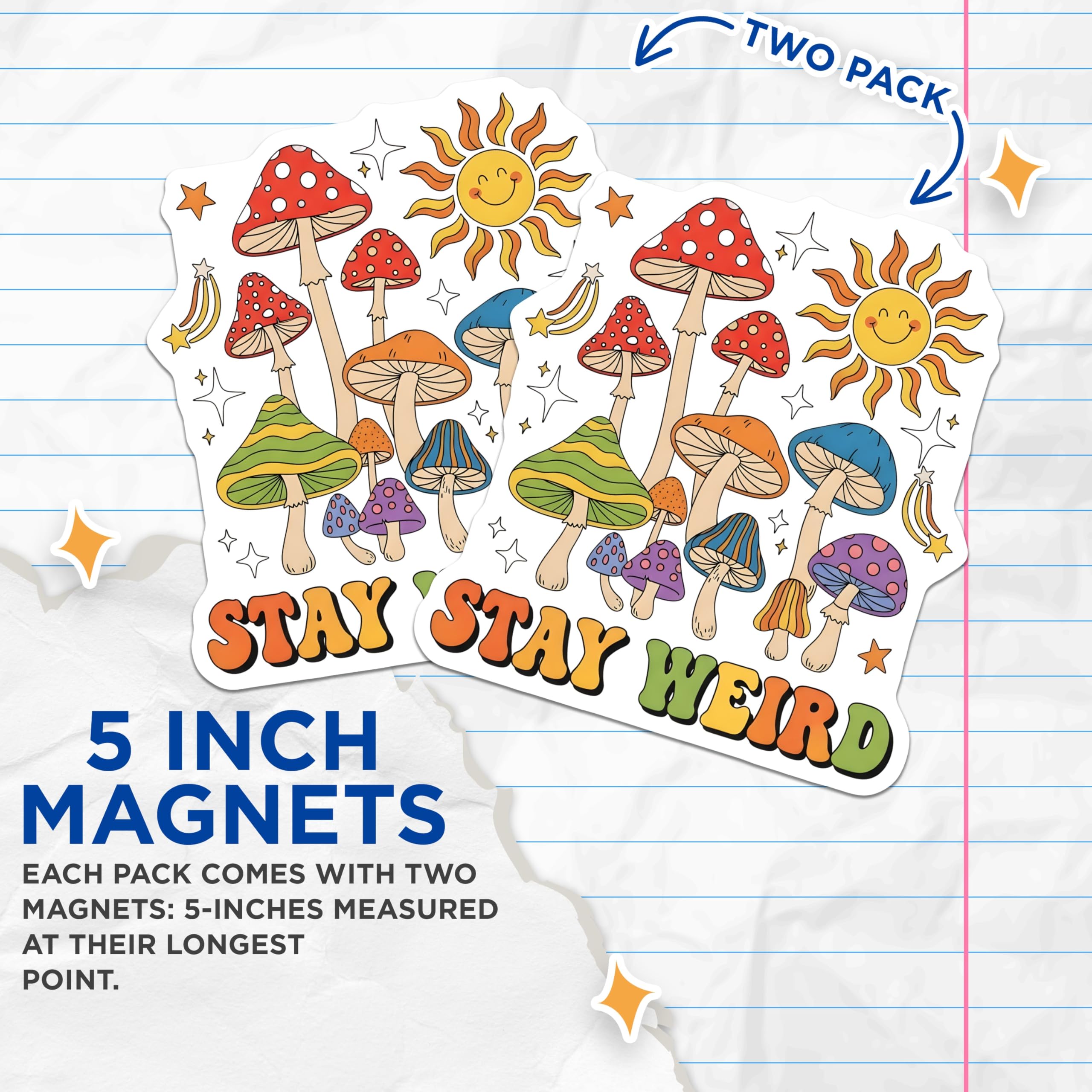 (2 Pack) Mushroom Stay Weird Magnets - Retro Sun Star Decor - Quirky Refrigerator Magnet - 5" On Longest Side - Premium Magnet - for Cars, Refrigerators, Toolboxes, Lockers - Made in USA - MAG17818