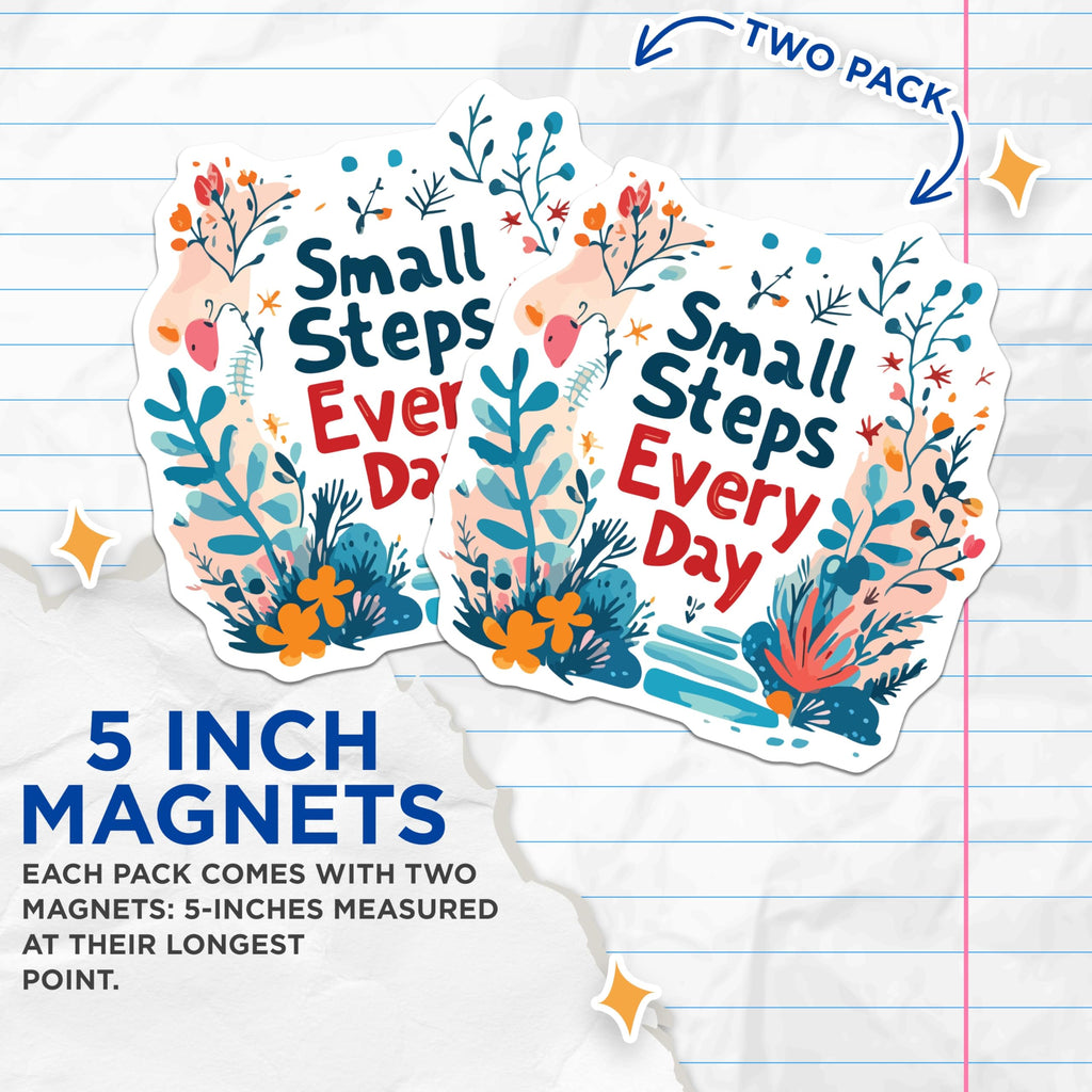 (2 Pack) Small Steps Every Day Magnets - Inspirational Floral Quote - Positive Affirmation Reminder - 5 Inches On Longest Side - Thick Durable Magnet - Made in USA - MAG19992