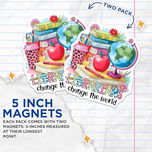 (2 Pack) Librarians Change The World Magnets - Teacher Appreciation - Classroom DÃƒÂ©cor - School Library Bookmarks - 5" On Longest Side - for Cars, Fridges, Toolboxes - Made in USA - MAG3725