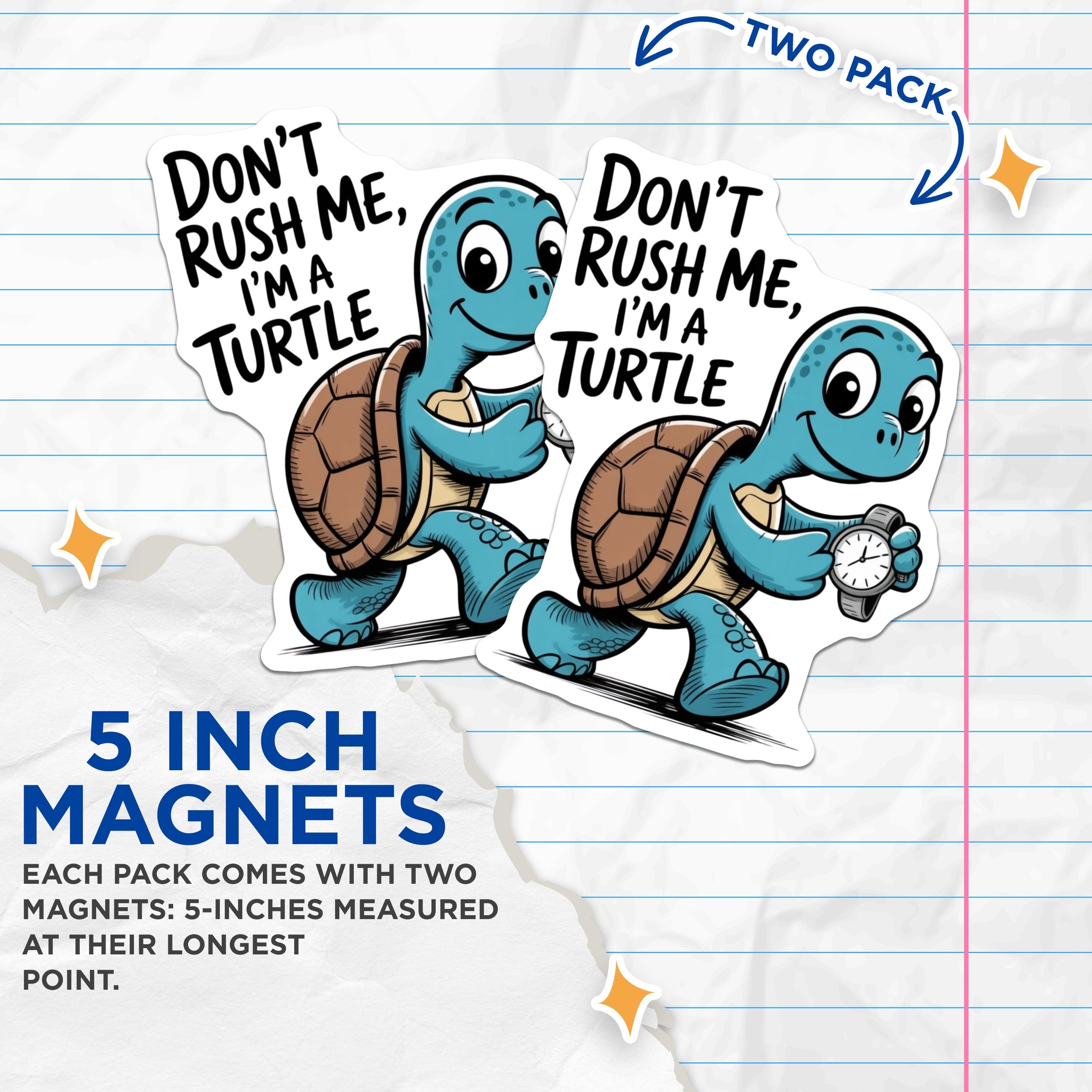(2 Pack) Don't Rush Me I'm A Turtle Magnets - Funny Turtle Sayings - Sarcastic Animal Humor - Cute Cartoon Refrigerator Decor - 5 Inches On Longest Side - Thick Durable Magnet - Made in USA - MAG36400