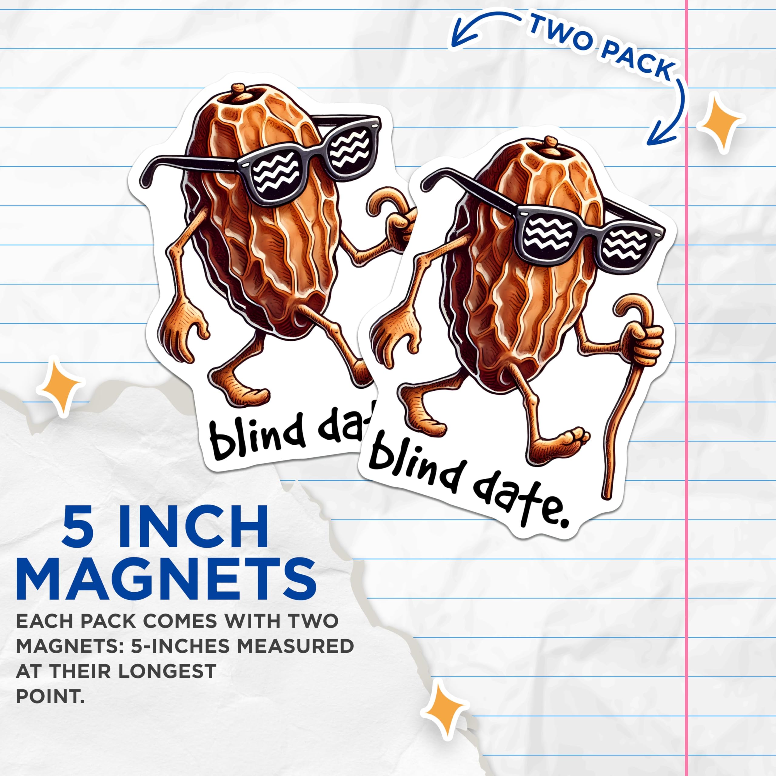 (2 Pack) Blind Date Magnets - Funny Pun - Kitchen Refrigerator Office Locker - Decorative and Unique - 5" On Longest Side - for Cars, Fridges, Toolboxes - Made in USA - MAG7582