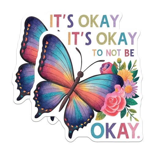 (2 Pack) It's Okay to Not Be Okay Stickers - Inspirational Butterfly - Motivational Floral Art - 5" On Longest Side - Sticks to Smooth Flat Surfaces - Made in USA - BMCS8920