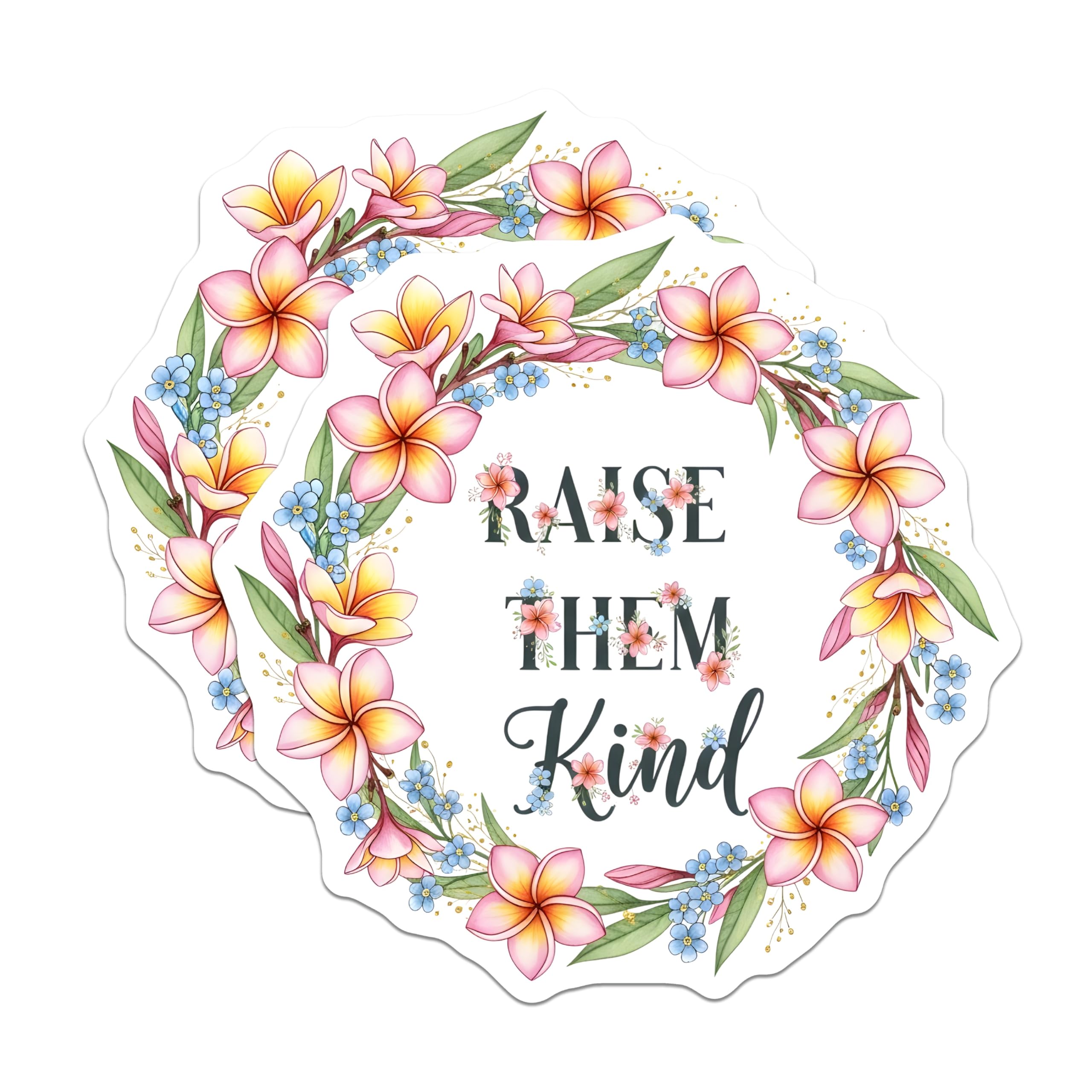(2 Pack) Floral Quote Magnets - Raise Them Kind - Frangipani Flower Refrigerator Decor - 5" On Longest Side - Premium Magnet - for Cars, Refrigerators, Toolboxes, Lockers - Made in USA - MAG17635