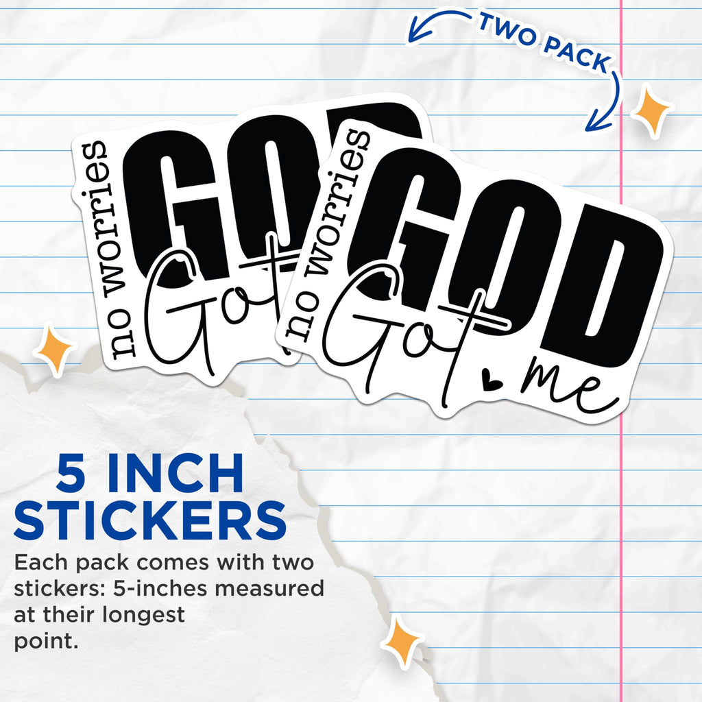 (2 Pack) No Worries God Got Me Stickers - Inspirational Faith Decals - Christian Motivational Stickers - 5" On Longest Side - Sticks to Smooth Flat Surfaces - Made in USA - BMCS7041