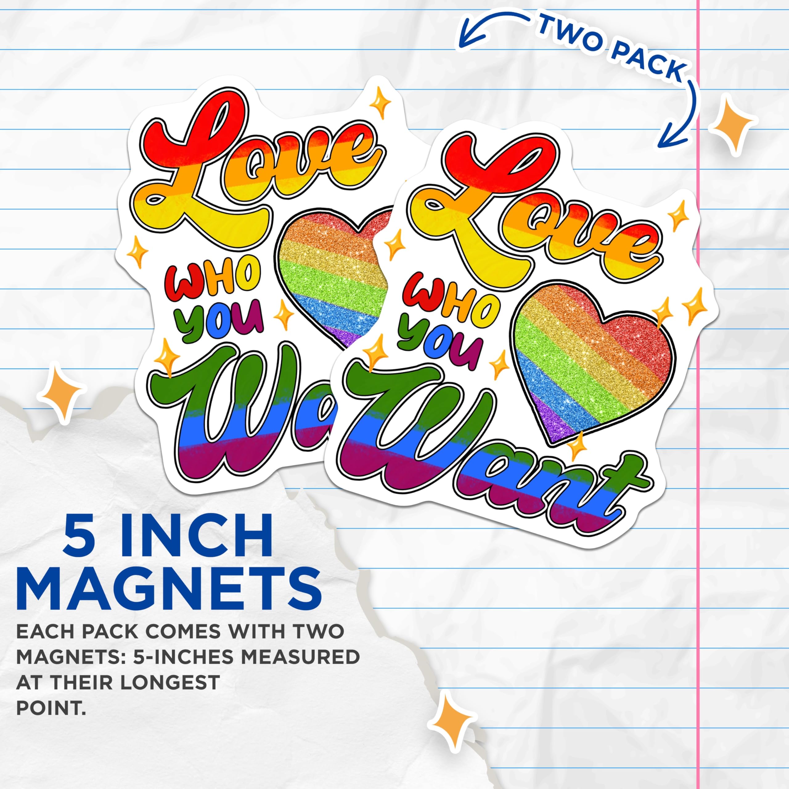 (2 Pack) Pride Love Magnets - LGBTQIA+ Decoration - Love Who You Want Message - 5" On Longest Side - Premium Magnet - for Cars, Refrigerators, Toolboxes, Lockers - Made in USA - MAG16921