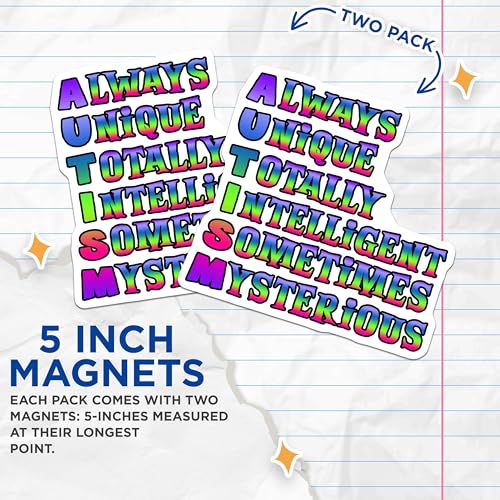 (2 Pack) Autism Awareness Magnets - Always Unique Totally Intelligent Sometimes Mysterious - Vibrant Inspirational Magnets - 5" On Longest Side - for Cars, Fridges, Toolboxes - Made in USA - MAG6977