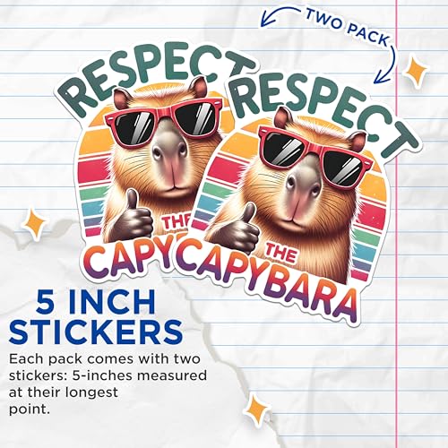 (2 Pack) Respect The Capybara Stickers - Funny Animal Stickers - Cool Capybara Stickers - 5" On Longest Side - Sticks to Any Smooth Flat Surface - Made in USA - BMCS2676