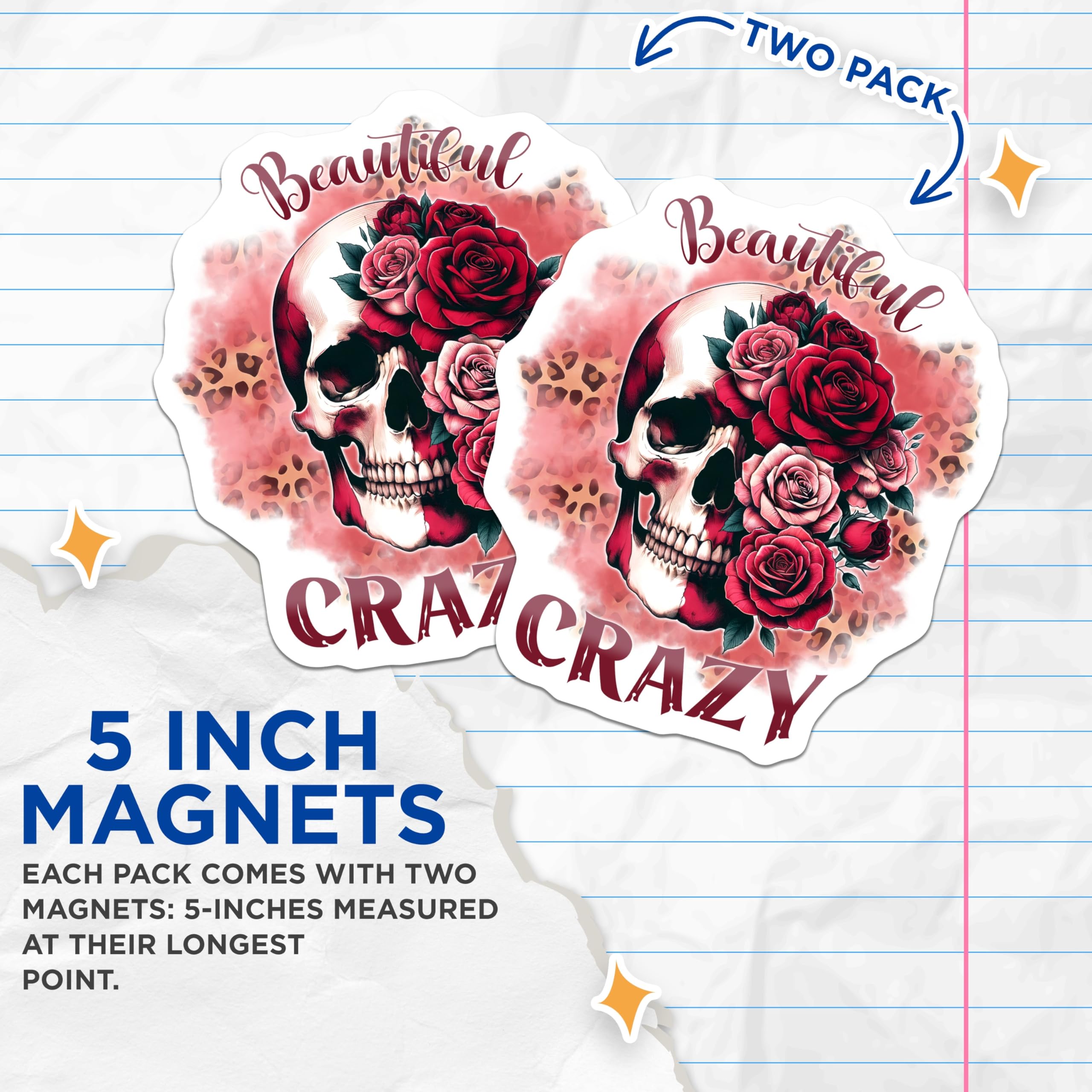 (2 Pack) Skull Roses Magnets - Beautiful Crazy Slogan - Floral Skull Decoration - 5" On Longest Side - Premium Magnet - for Cars, Refrigerators, Toolboxes, Lockers - Made in USA - MAG16251