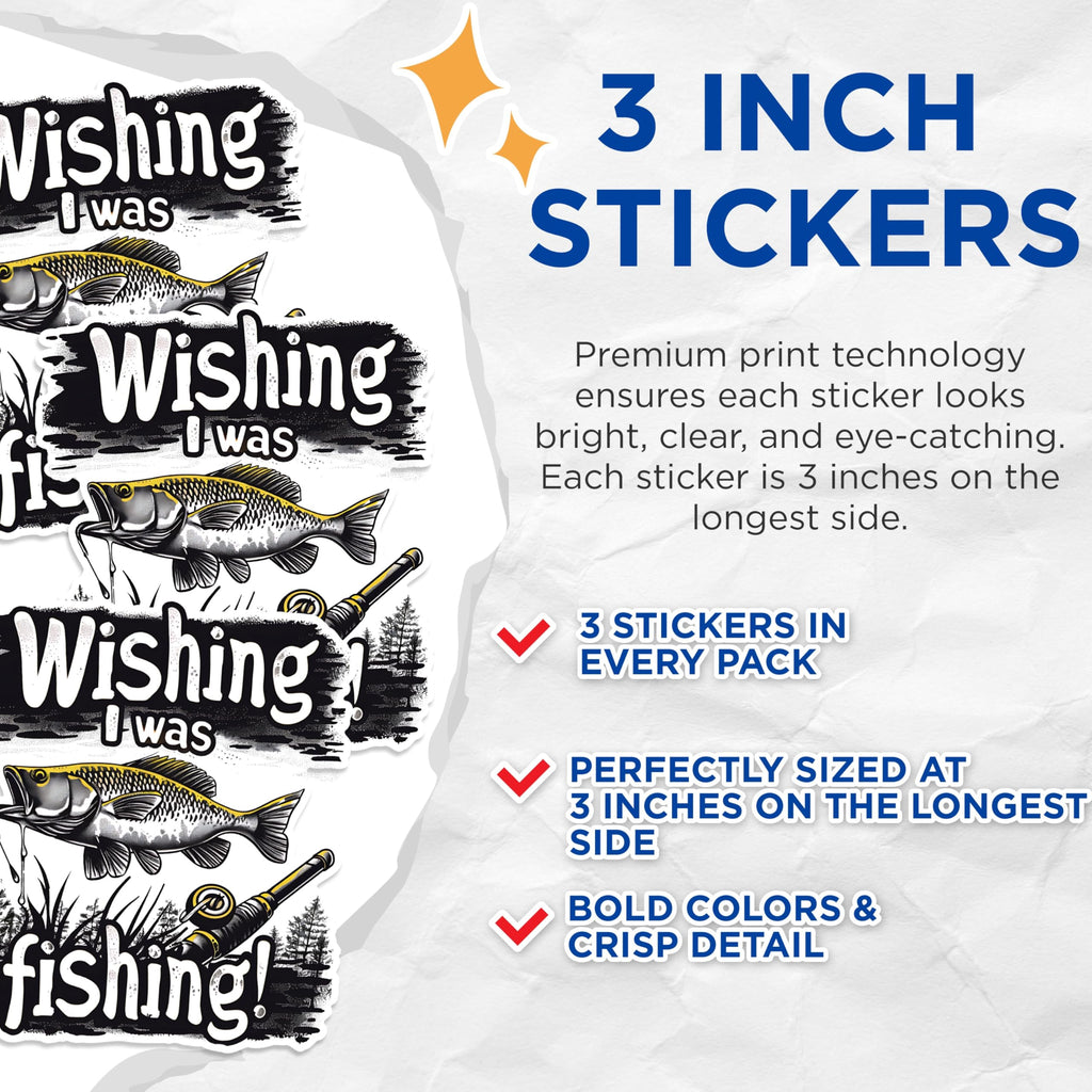(3 Pack) Fishing Decals - I Wish I was Fishing - Angler Decal - 3 Inches On Longest Side - Easy Peel & Apply - Made in USA - 3MCS1474