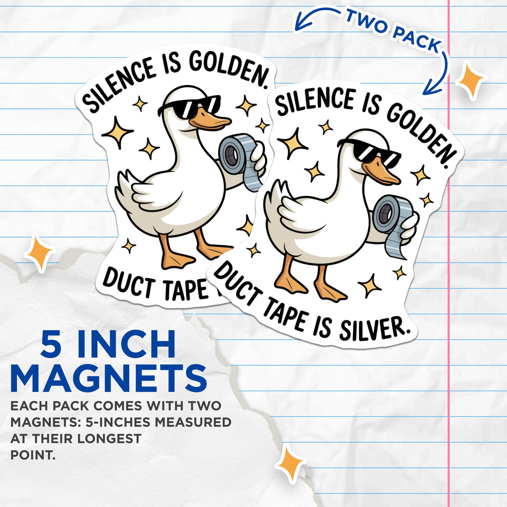 (2 Pack) Funny Duck Magnets - Silence is Golden - Duct Tape is Silver Joke - Sarcastic Humor Gift - 5 Inches On Longest Side - Thick Durable Magnet - Made in USA - MAG38786