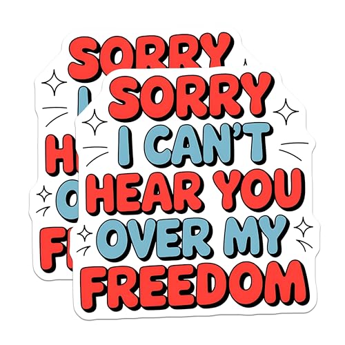 (2 Pack) Sorry I Can't Hear You Over My Freedom Magnets - Patriotic - Statement Magnets for Fridge - 5" On Longest Side - for Cars, Fridges, Toolboxes - Made in USA - MAG3885
