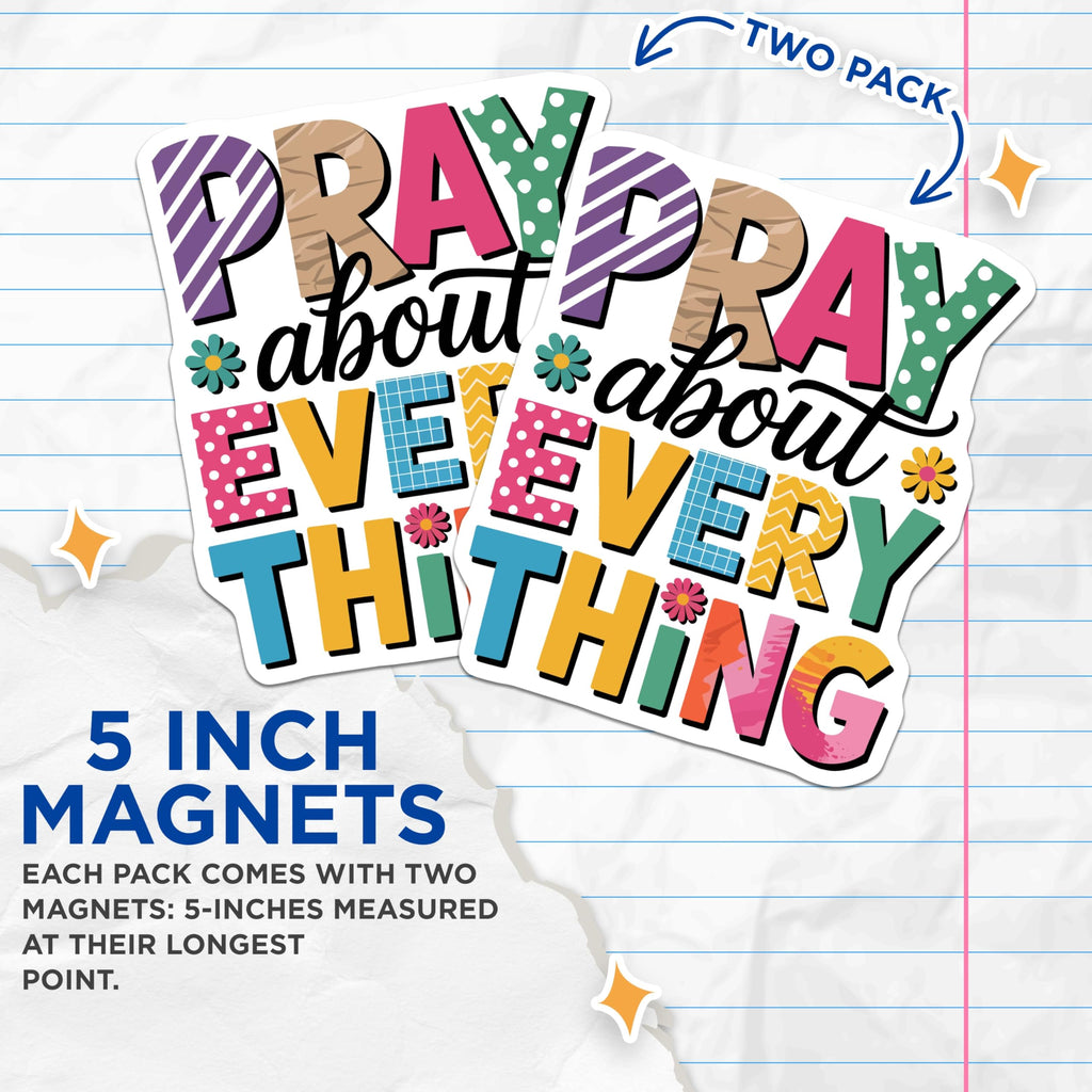 (2 Pack) Pray About Everything Magnets - Christian Inspirational Decor - Religious Faith Reminder - 5 Inches On Longest Side - Thick Durable Magnet - Made in USA - MAG22643