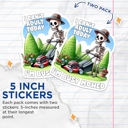 (2 Pack) I Can't Adult Today Stickers - Funny Skeleton - Lawn Mower Humor Decals - 5" On Longest Side - Sticks to Smooth Flat Surfaces - Made in USA - BMCS7457