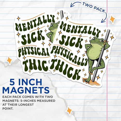 (2 Pack) Mentally Sick Physically Thick Magnets - Funny Frog Magnets - Unique Fridge Magnets - 5" On Longest Side - for Cars, Fridges, Toolboxes - Made in USA - MAG3770