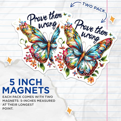 (2 Pack) Prove Them Wrong Magnets - Motivational Artwork - Inspirational Message - Colorful Butterfly Design - 5" On Longest Side - for Cars, Fridges, Toolboxes - Made in USA - MAG4326