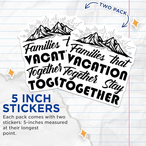 (2 Pack) Families That Vacation Together Stay Together Stickers - Inspirational Family Quotes - 5" On Longest Side - Sticks to Smooth Flat Surfaces - Made in USA - BMCS8744 - BMCS8744