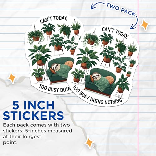(2 Pack) Can't Today Too Busy Doing Nothing Stickers - Funny Sloth Stickers - Lazy Day Plant Lover Decal - 5" On Longest Side - Sticks to Smooth Flat Surfaces - Made in USA - BMCS3956