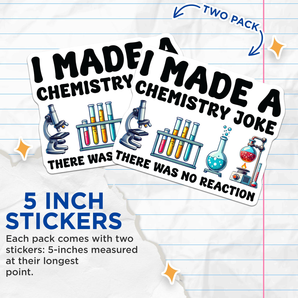 (2 Pack) Funny Chemistry Joke Stickers - Science Lab Humor - No Reaction Sticker - 5" On Longest Side - Sticks to Smooth Flat Surfaces - Made in USA - BMCS5674