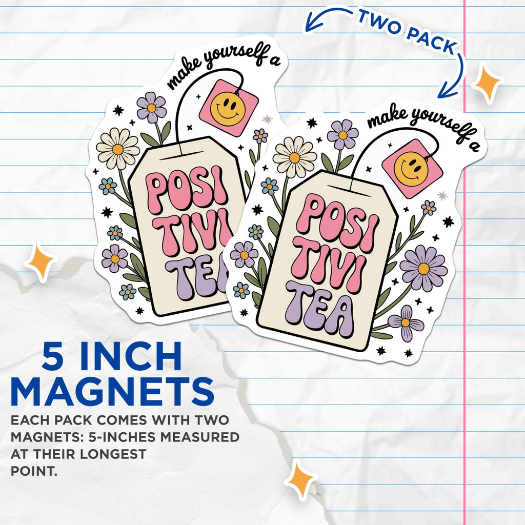 (2 Pack) Positivi Tea Magnets - Retro Floral Design - Uplifting Message Kitchen Decor - 5 Inches On Longest Side - Thick Durable Magnet - Made in USA - MAG21905