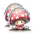 (2 Pack) Cute Mushroom Magnets - Funny Motivational Quote - Mushroom Art Decor - 5" On Longest Side - for Cars, Fridges, Toolboxes - Made in USA - MAG8248