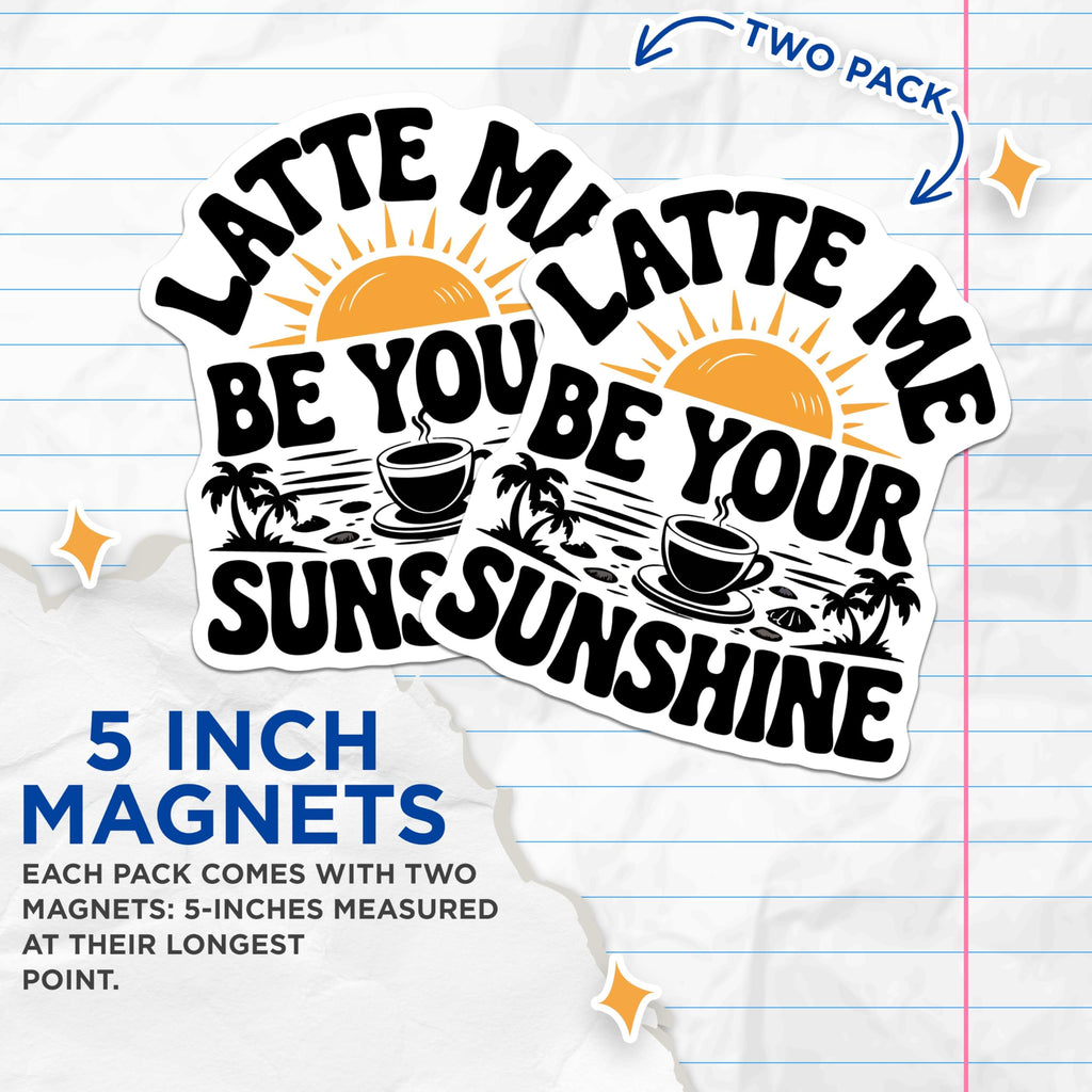 (2 Pack) Latte Sunshine Magnets - Coffee Lover Decor - Tropical Beach Vibes Art - 5 Inches On Longest Side - Thick Durable Magnet - Made in USA - MAG20388