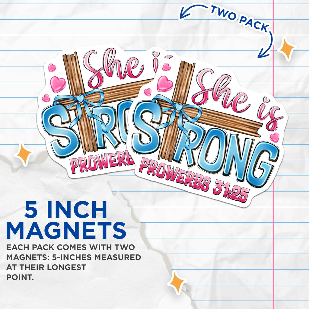 (2 Pack) She is Strong Magnets - Proverbs 31 25 Scripture Quote - Christian Women Faith Decor - 5 Inches On Longest Side - Thick Durable Magnet - Made in USA - MAG29260