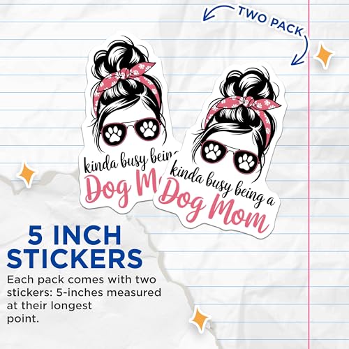 (2 Pack) Busy Being a Dog Mom Stickers - Fun Pet Owner - Dog Lover - 5" On Longest Side - Sticks to Smooth Flat Surfaces - Made in USA - BMCS6471