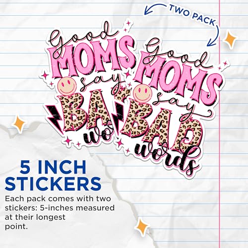 (2 Pack) Good Moms Say Bad Words Stickers - Funny Mom Quotes Stickers - Humor Vinyl Decal Stickers - 5" On Longest Side - Sticks to Any Smooth Flat Surface - Made in USA - BMCS2946
